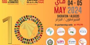 تنظيم الطبعة الـ10 لملتقى إفريقيا للاستثمار والتجارة بالجزائر
