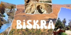 بسكرة.. عروس الزيبان وجنة الصحراء