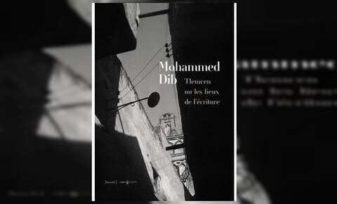 نسخة محسنة من كتاب “تلمسان أو أماكن الكتابة”.. دعوة إلى إعادة اكتشاف أماكن رمزية لمكان ميلاد محمد ديب