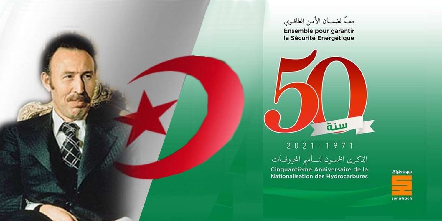 سوناطراك تمجد قرار هواري بومدين في تأميم المحروقات